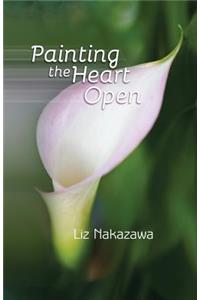 Painting the Heart Open