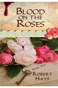 Blood on the Roses