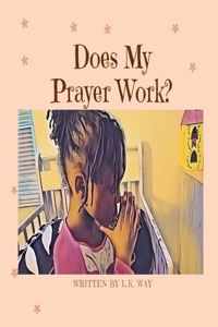 Does My Prayer Work?