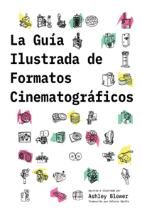 Guía Ilustrada de Formatos Cinematográficos