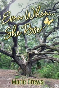 Even When She... Rose