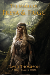 Magik of Freya and Frigg