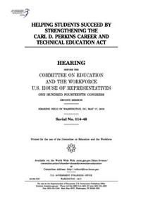 Helping students succeed by strengthening the Carl D. Perkins Career and Technical Education Act