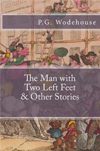 The Man with Two Left Feet and Other Stories