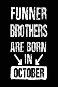 Funner Brothers Are Born In October