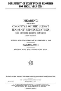 Department of State Budget Priorities for Fiscal Year 2004