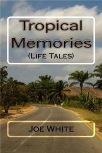 Tropical Memories