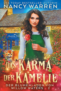 Karma der Kamelie: Ein Paranormaler Cosy-Krimi