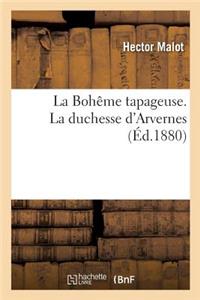 La Bohême Tapageuse. La Duchesse d'Arvernes