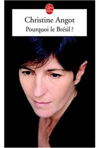 Pourquoi le Bresil ?