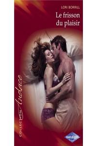 Le Frisson Du Plaisir (Harlequin Audace)