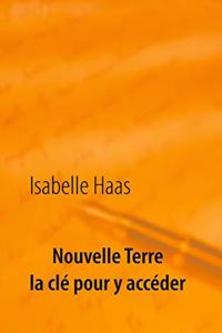 Nouvelle terre la clé pour y accéder