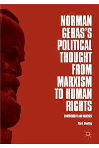 Norman Geras's Political Thought from Marxism to Human Rights