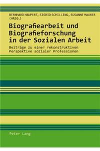 Biografiearbeit Und Biografieforschung in Der Sozialen Arbeit
