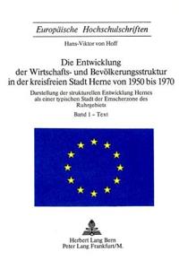 Die Entwicklung der Wirtschafts- und Bevoelkerungsstruktur in der Kreisfreien Stadt Herne von 1950 bis 1970