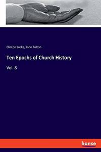 Ten Epochs of Church History