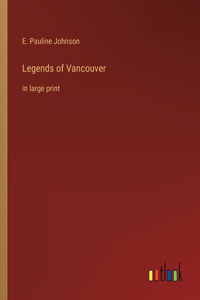 Legends of Vancouver