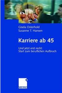 Karriere ab 45
