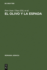 El Olivo Y La Espada: Estudios Sobre El Antisemitismo En España (Siglos XVI--XX)
