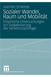 Sozialer Wandel, Raum Und Mobilität