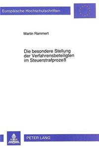 Die Besondere Stellung Der Verfahrensbeteiligten Im Steuerstrafprozeß