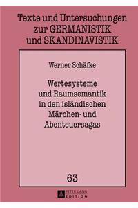 Wertesysteme und Raumsemantik in den islaendischen Maerchen- und Abenteuersagas