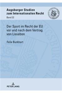 Der Sport Im Recht Der EU VOR Und Nach Dem Vertrag Von Lissabon