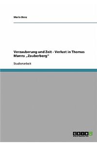Verzauberung und Zeit - Verlust in Thomas Manns 