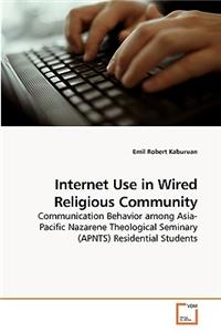 Internet Use in Wired Religious Community