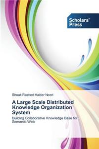 Large Scale Distributed Knowledge Organization System