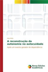 A reconstrução da autonomia no autocuidado