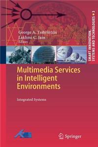 Multimedia Services in Intelligent Environments