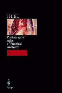 Photographic Atlas of Practical Anatomy I