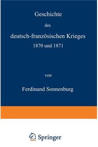 Geschichte des deutsch-französischen Krieges 1870 und 1871