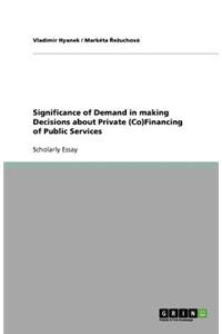 Significance of Demand in making Decisions about Private (Co)Financing of Public Services