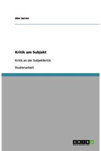 Kritik am Subjekt