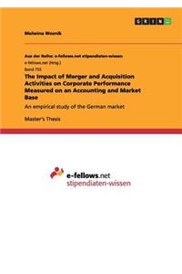 Impact of Merger and Acquisition Activities on Corporate Performance Measured on an Accounting and Market Base