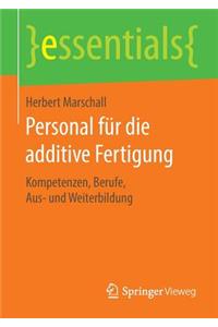 Personal Für Die Additive Fertigung