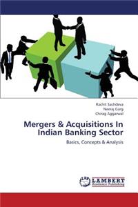 Mergers & Acquisitions In Indian Banking Sector