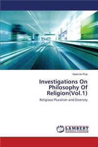 Investigations On Philosophy Of Religion(Vol.1)