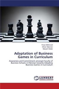 Adaptation of Business Games in Curriculum