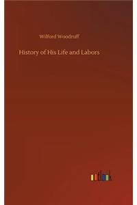 History of His Life and Labors
