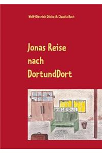 Jonas Reise nach DortUndDort