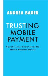 Trusting Mobile Payment