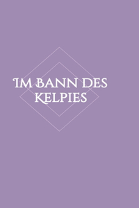 Im Bann des Kelpies