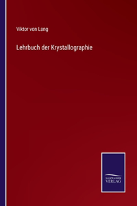 Lehrbuch der Krystallographie
