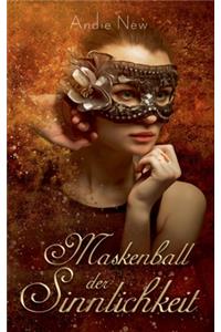 Maskenball der Sinnlichkeit
