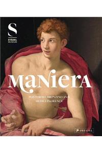 Maniera: Pontormo, Bronzino and Medici Florence