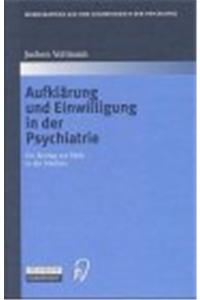 Aufklarung Und Einwilligung in Der Psychiatrie