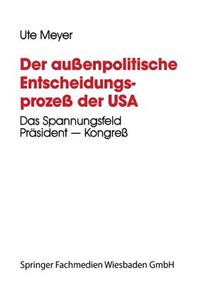 Der außenpolitische Entscheidungsprozeß der USA